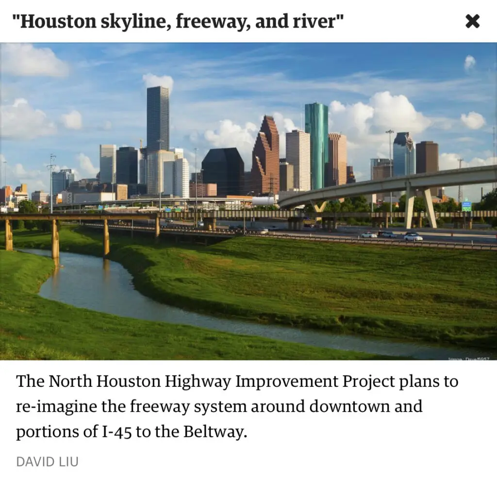 "The North Houston Highway Improvement Project plans to re-imagine the freeway system around downtown and portions of I-45 to the Beltway." Photo Credit: David Liu